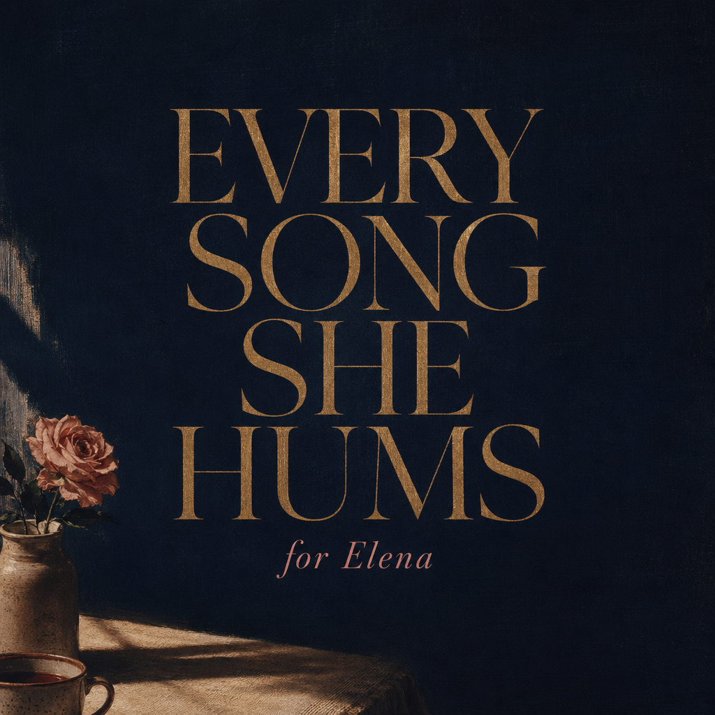 Every Song She Hums
